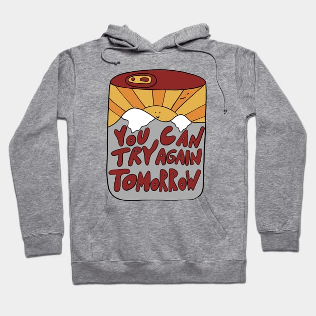 You can try again tomorrow Hoodie by joyfulsmolthings